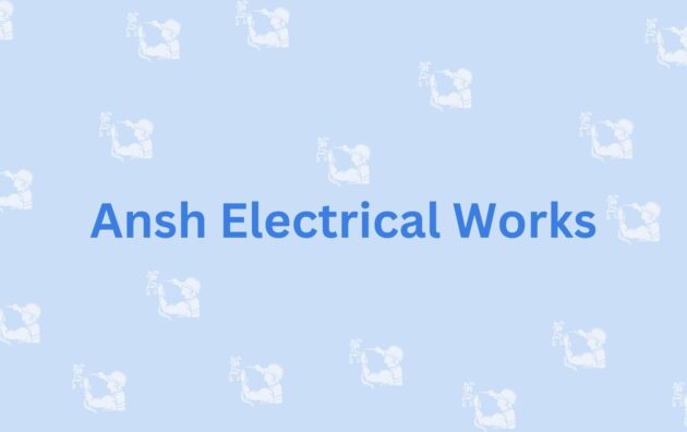 Ansh Electrical Works- Electrician Services in Noida