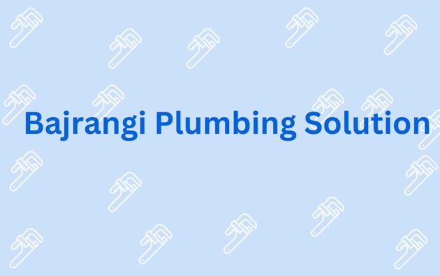 Bajrangi Plumbing Solution - Best Plumber Service in Noida