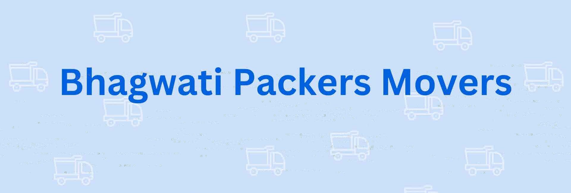 Bhagwati Packers Movers - Packers and Movers in Noida