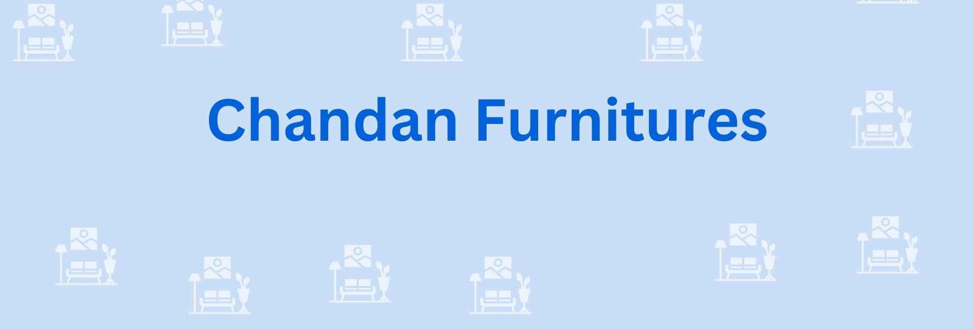 Chandan Furnitures - Furniture Dealer in Noida