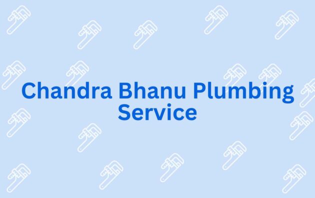 Chandra Bhanu Plumbing Service - Best Plumber Service in Noida
