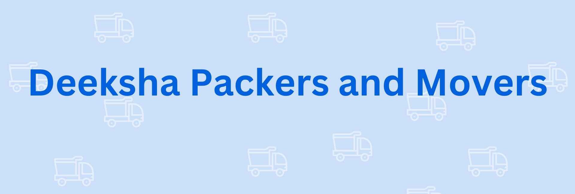 Deeksha Packers and Movers - Packers and Movers in Noida