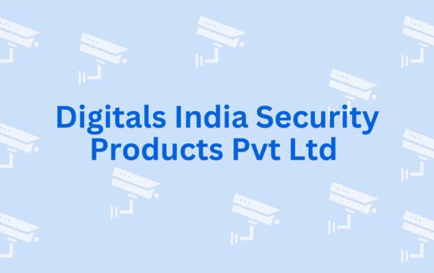 Digitals India Security Products Pvt Ltd - Best CCTV Dealer in Noida