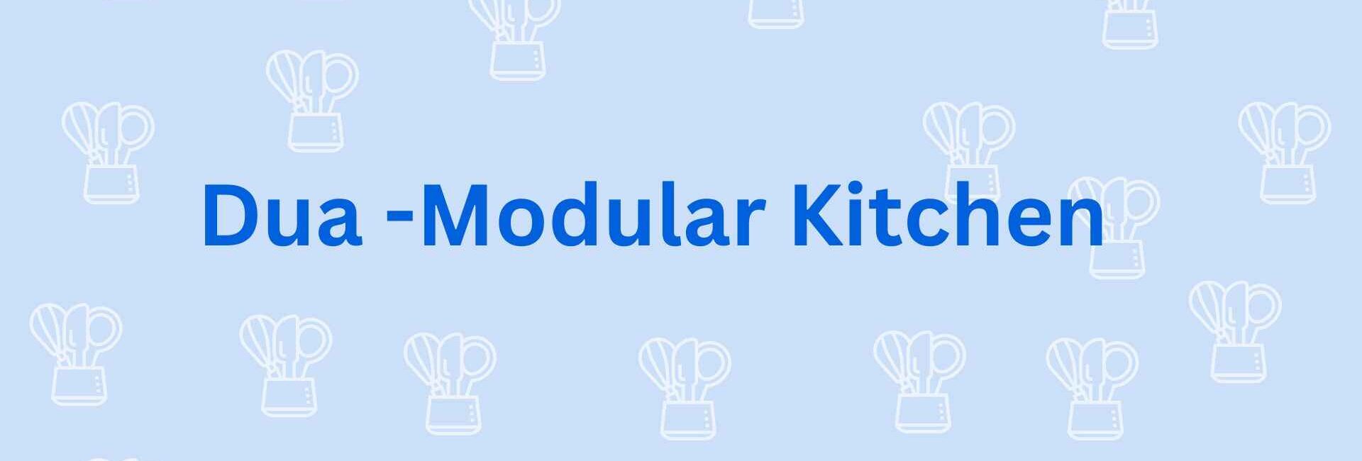 Dua -Modular Kitchen - Modular Kitchen Dealer in Noida