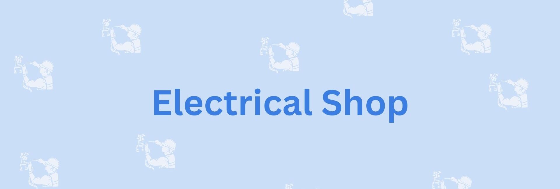 Electrical Shop- Electrician Services in Noida
