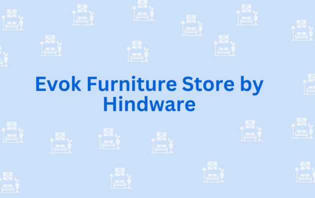 Evok Furniture Store by Hindware - Furniture Dealer in Noida