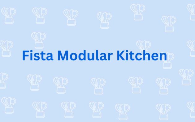 Fista Modular Kitchen - Modular Kitchen Dealer in Noida