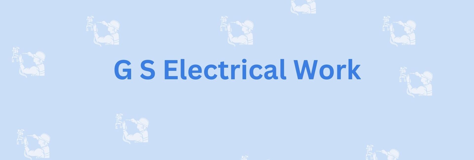 G S Electrical Work- Electrician in Noida