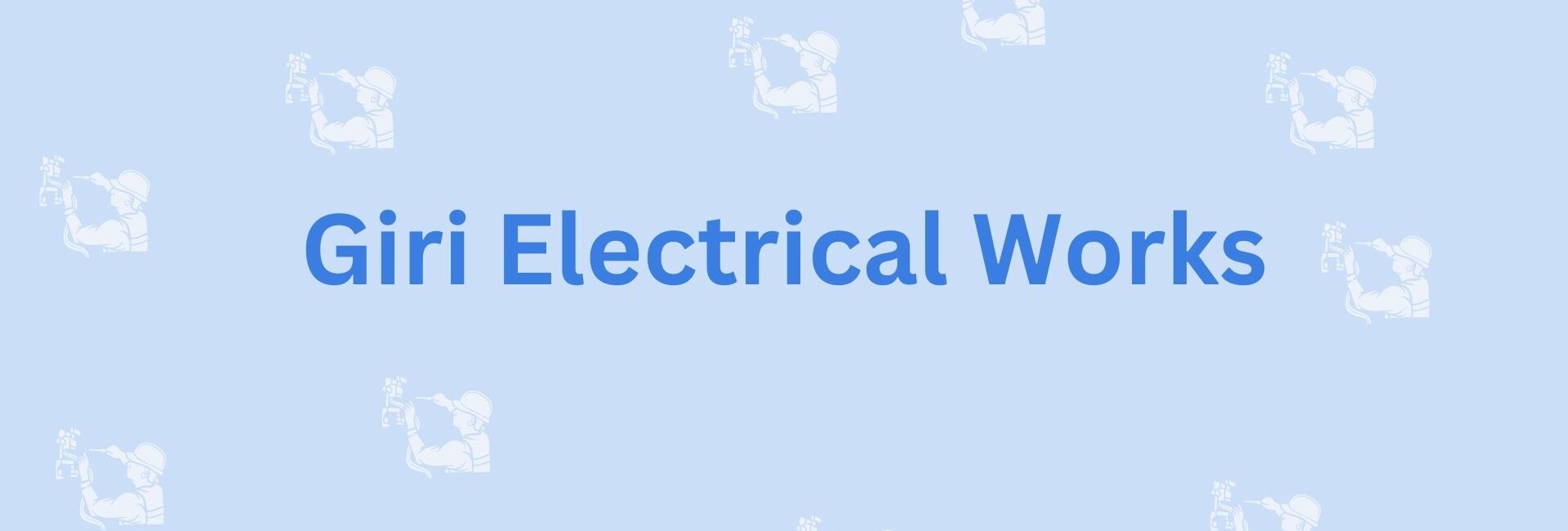 Giri Electrical Works- Noida's Electrician Service Provider