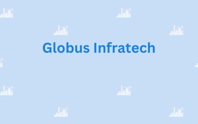 Globus Infratech- the Top Civil Contractor in Noida