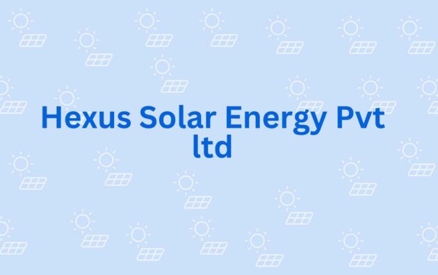 Hexus Solar Energy Pvt ltd Solar system Dealer in Noida
