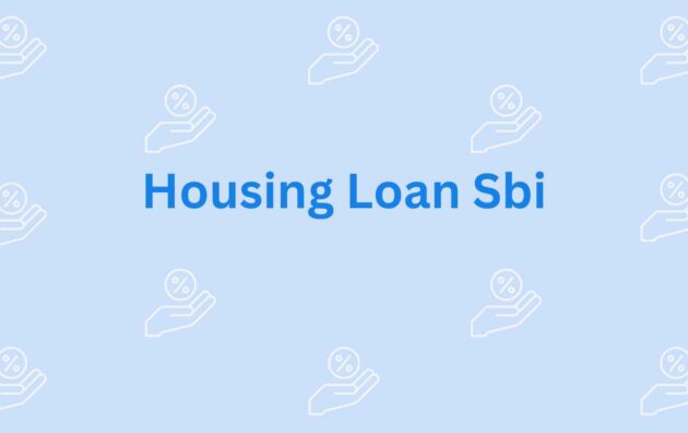 Housing Loan Sbi Home Loan Experts in Noida