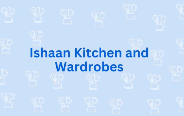 Ishaan Kitchen and Wardrobes - Modular Kitchen Dealer in NoidaModular Kitchen Service in Noida