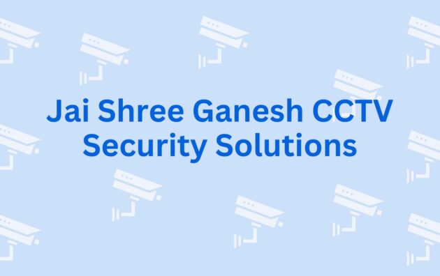 Jai Shree Ganesh CCTV Security Solutions - Best CCTV Dealer in Noida