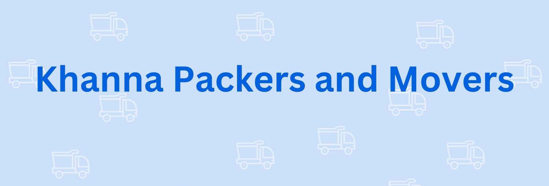 Khanna Packers and Movers - Packers and Movers in Noida