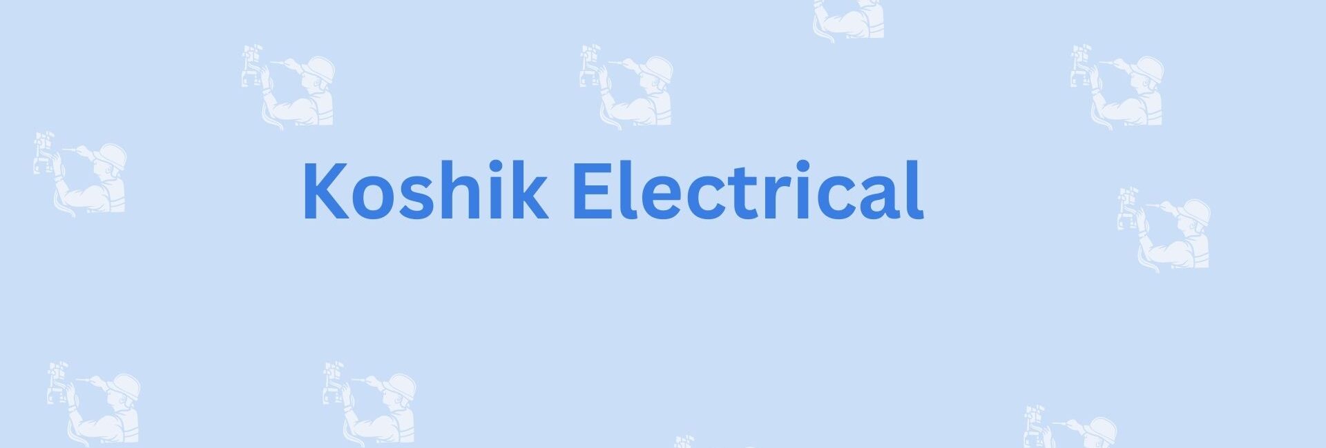 Koshik Electrical- Electrician in Noida