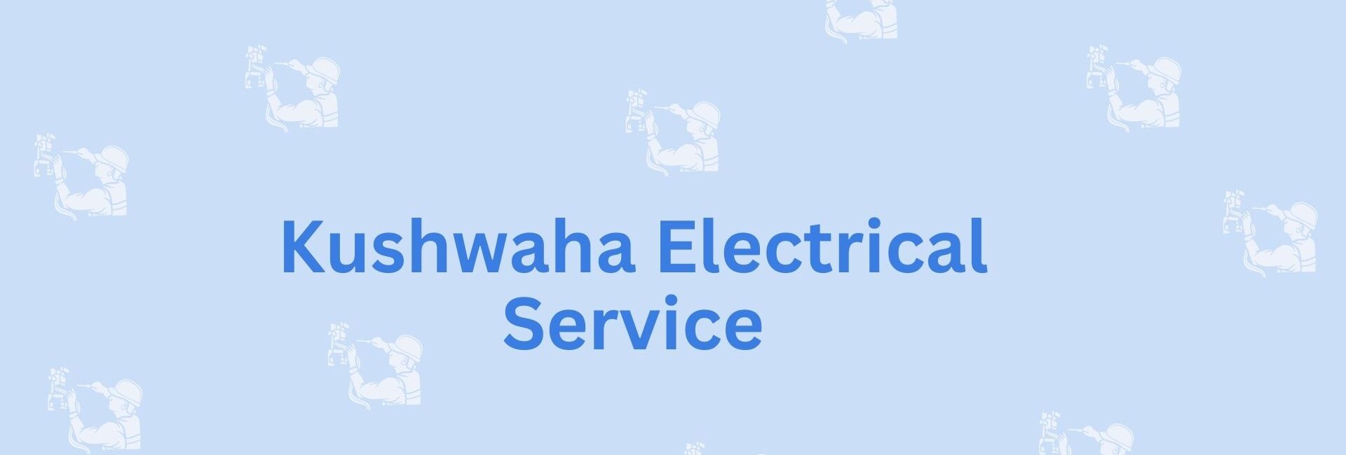 Kushwaha Electrical Service