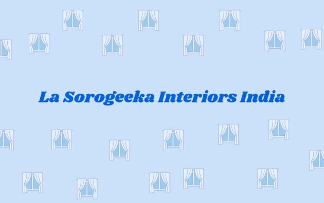 La Sorogeeka Interiors India - home interior dealers in Noida