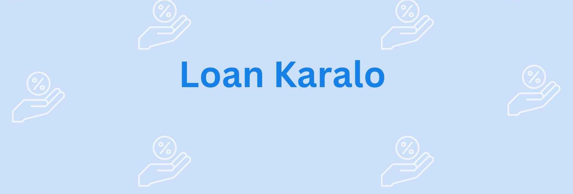 Loan Karalo- Loan assistance services in Noida