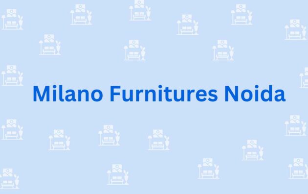 Milano Furnitures Noida - Furniture Dealer in Noida