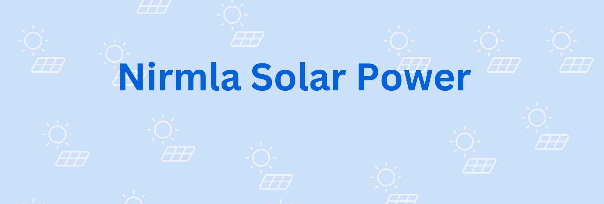 Nirmla Solar Power - Solar System Dealer in Noida