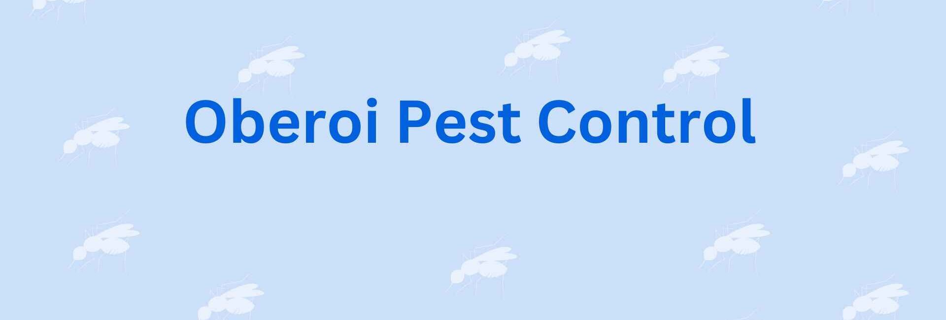 Oberoi Pest Control - Pest Control in Noida