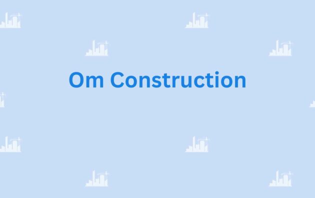 Om Construction- Home and Building Construction Contractor in Noida