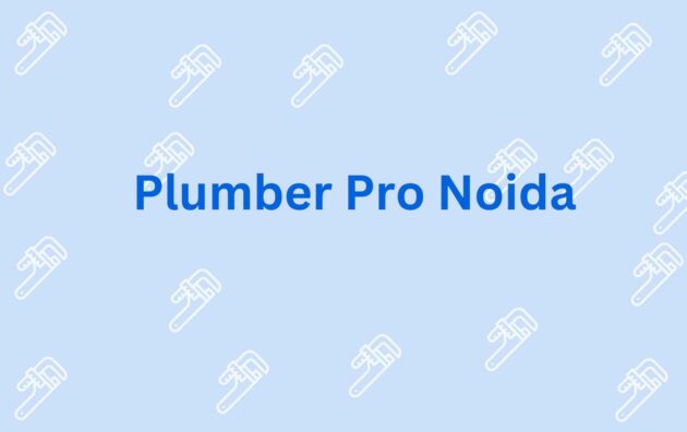 Plumber Pro Noida - Plumber Service Provider in Noida