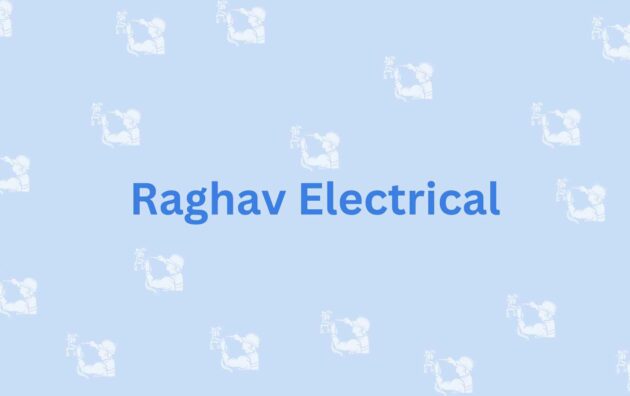 Raghav Electrical- Noida's electrician service Provider