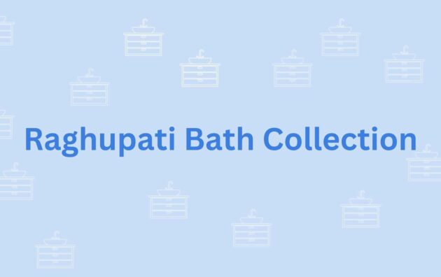 Raghupati Bath Collection- Sanitary needs in Noida