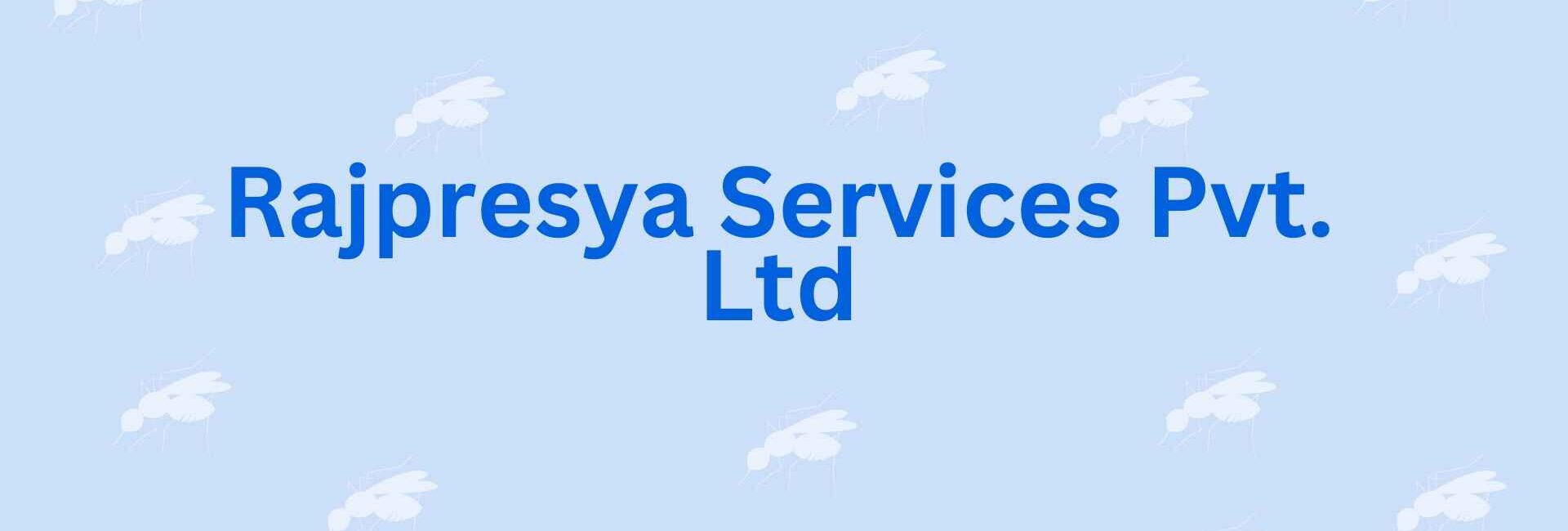 Rajpresya Services Pvt. Ltd - Pest Control Service in Noida