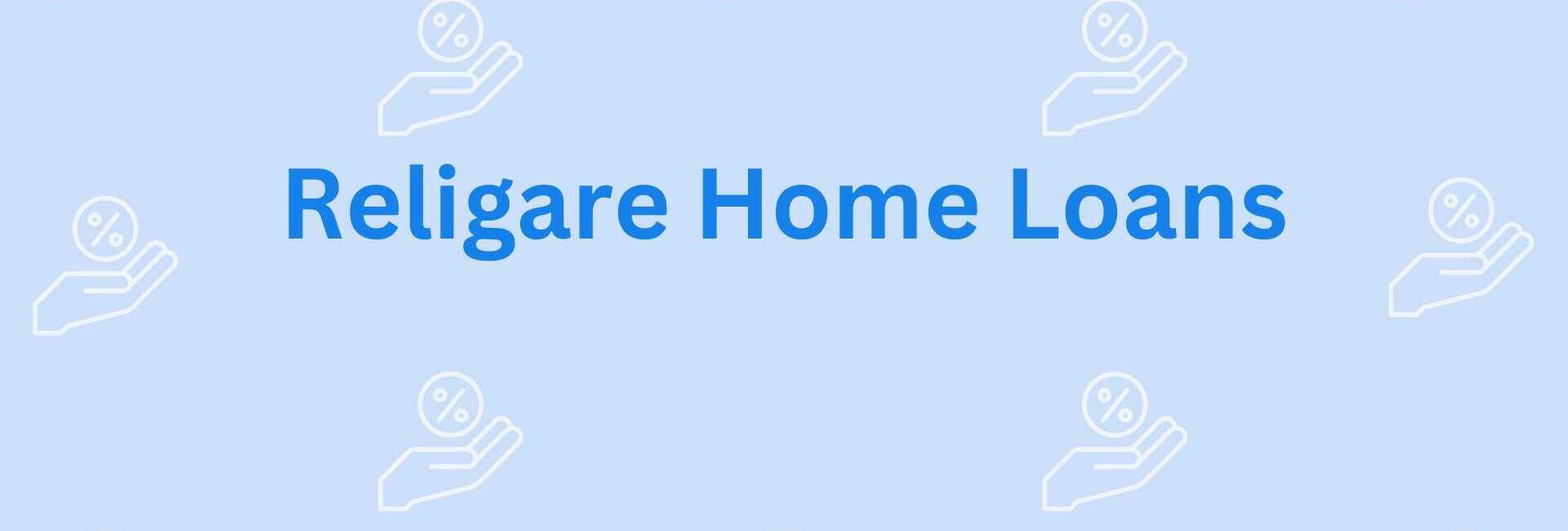 Religare Home Loans- home loan assistance professionals in Noida