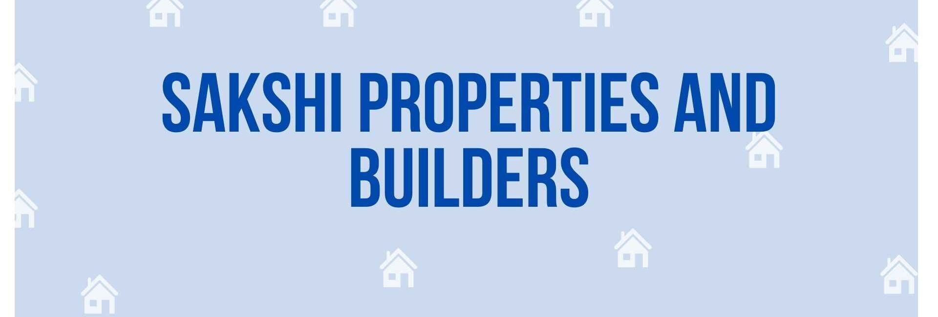 Sakshi Properties and Builders - Property Dealer in Noida