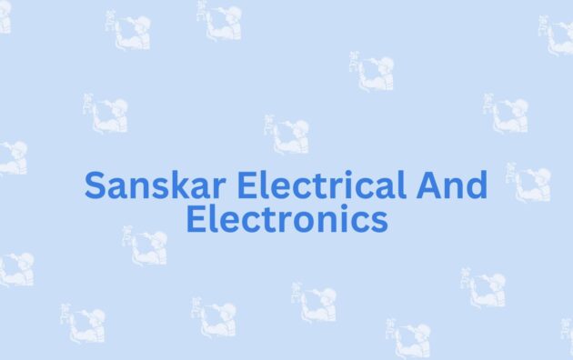 Sanskar Electrical And Electronics