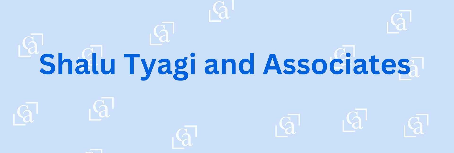 Shalu Tyagi & Associates - Chartered accountants in Noida