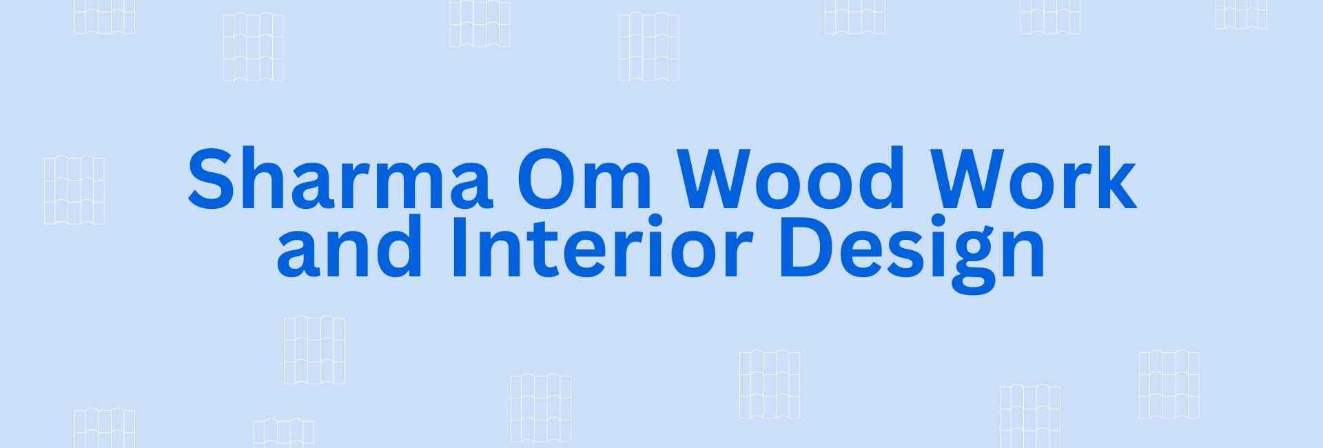 Sharma Om Wood Work and Interior Design - Flooring Dealer in Noida