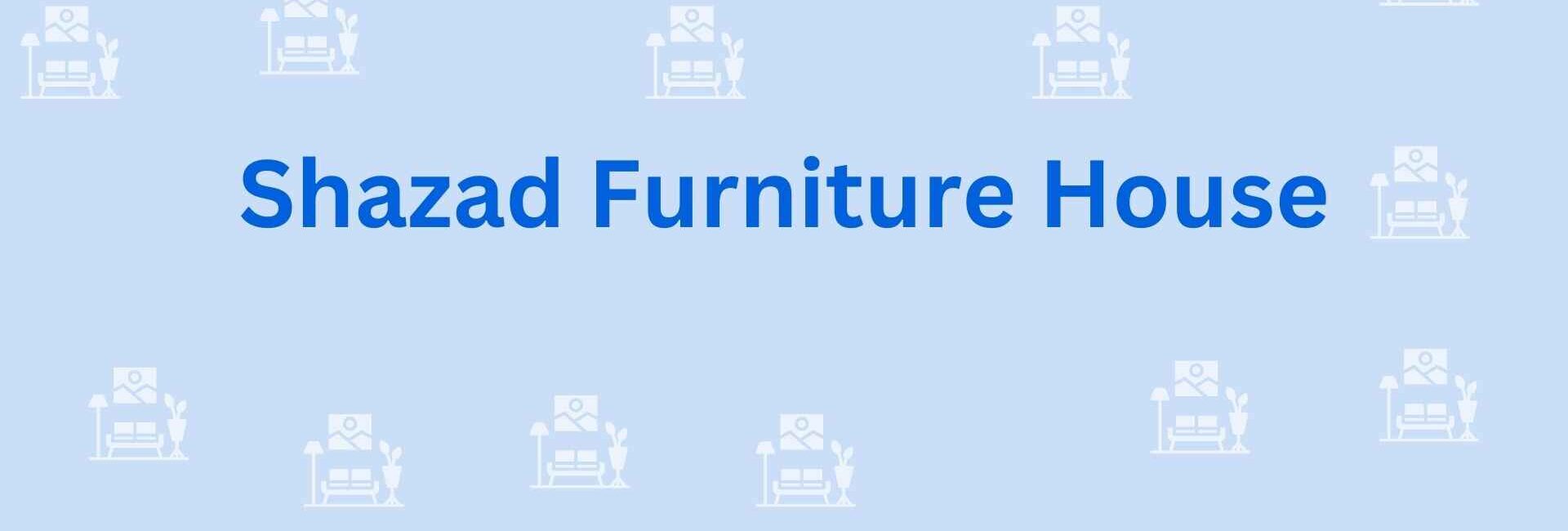 Shazad Furniture House - Furniture Dealer in Noida