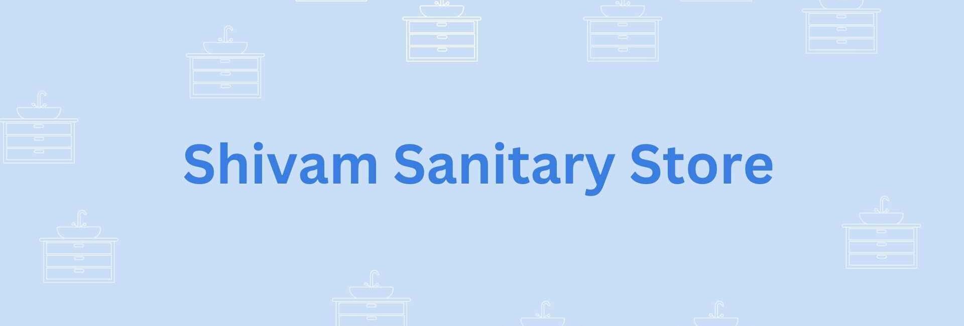 Shivam Sanitary Store- sanitary needs in Noida