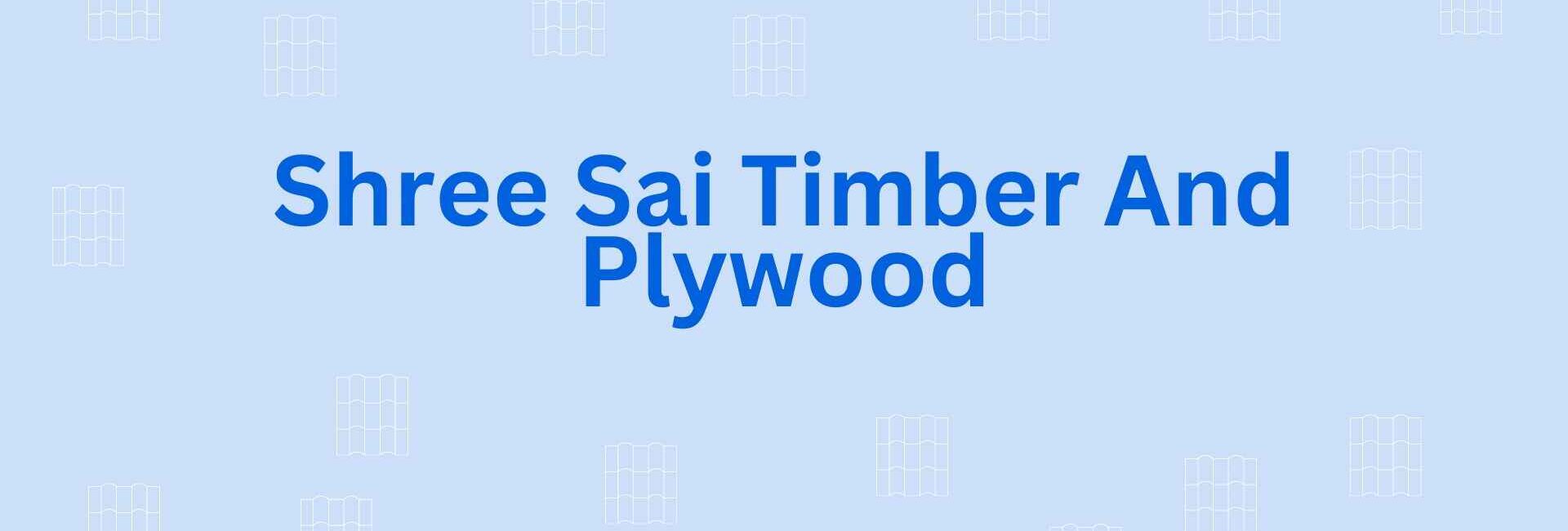 Shree Sai Timber And Plywood - Flooring Dealer in Noida