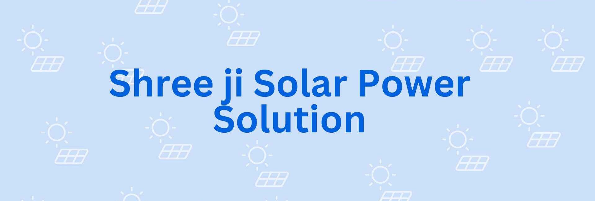 Shree ji Solar Power Solution - Solar system in Noida