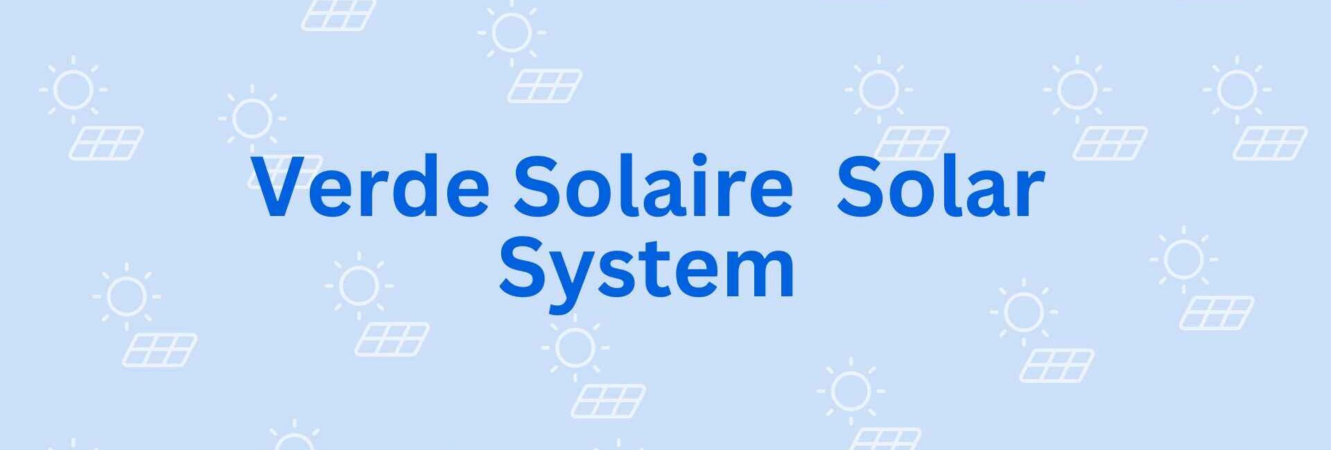 Verde Solaire Solar System - Best Solar system Dealer in Noida