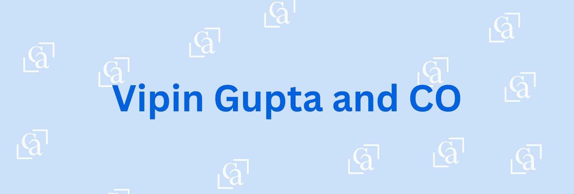 Vipin Gupta and CO - Best Chartered accountant Noida