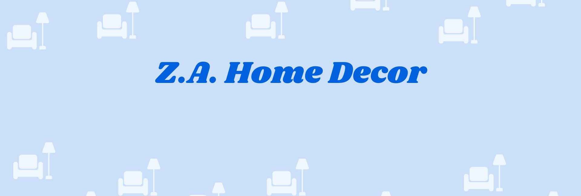 Z.A. Home Decor - home decor dealers in noida