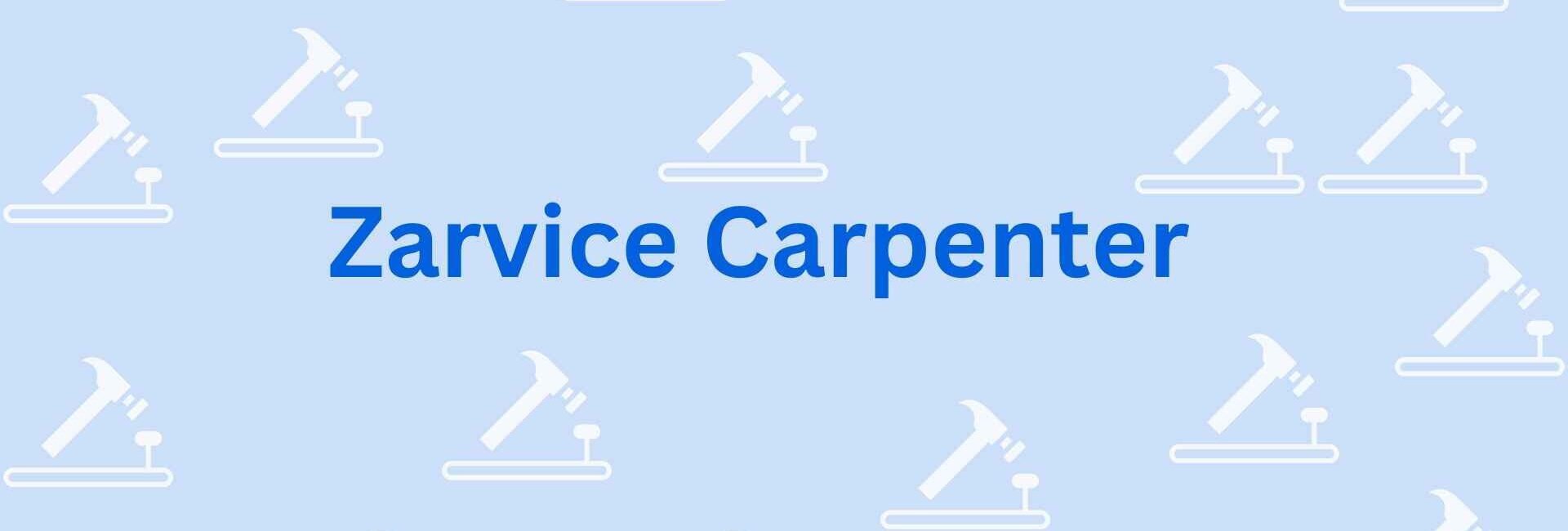 Zarvice Carpenter - Carpenter in Noida