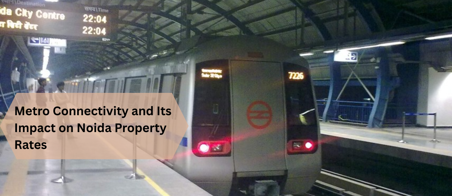 Metro-Connectivity-and-Its-Impact-on-Noida-Property-Rates.