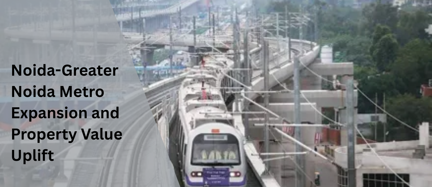 Noida-Greater-Noida-Metro-Expansion-and-Property-Value-Uplift.