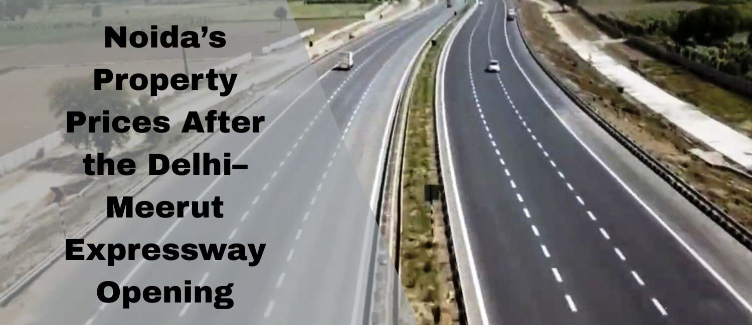 Noidas-Property-Prices-After-the-Delhi–Meerut-Expressway-Opening.