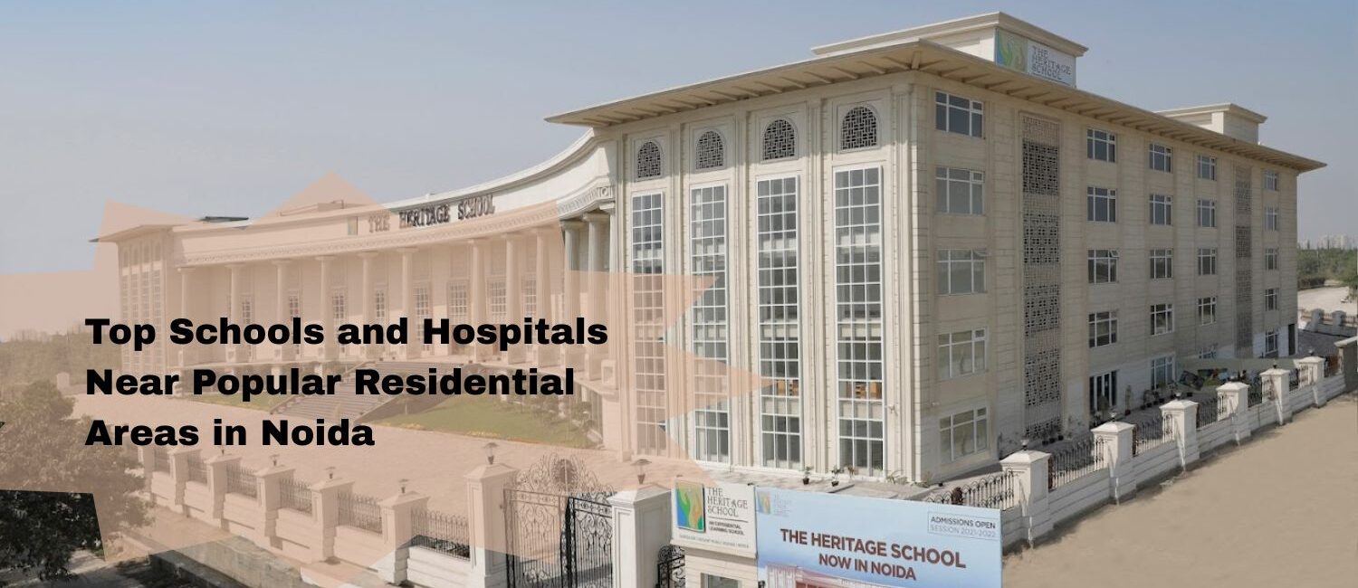 Top-Schools-and-Hospitals-Near-Popular-Residential-Areas-in-Noida
