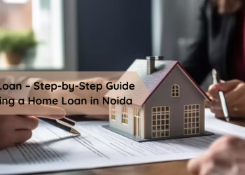 Home-Loan-–-Step-by-Step-Guide-to-Getting-a-Home-Loan-in-Noida