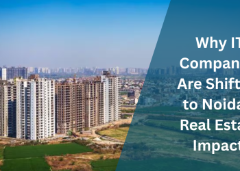Why-IT-Companies-Are-Shifting-to-Noida-–-Real-Estate-Impact.